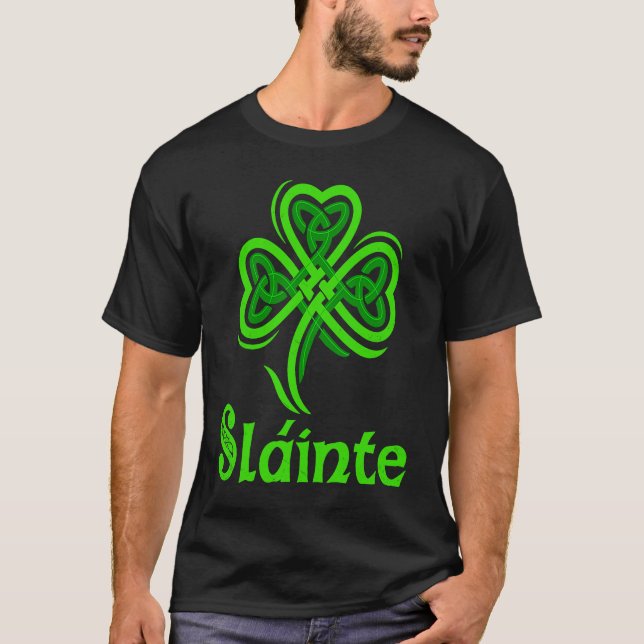 Slainte Irish Cheers Good Health St Patricks Day S T-Shirt (Front)