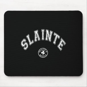 Slainte Irish Saying Drinking Toast St Patricks Da Mouse Pad