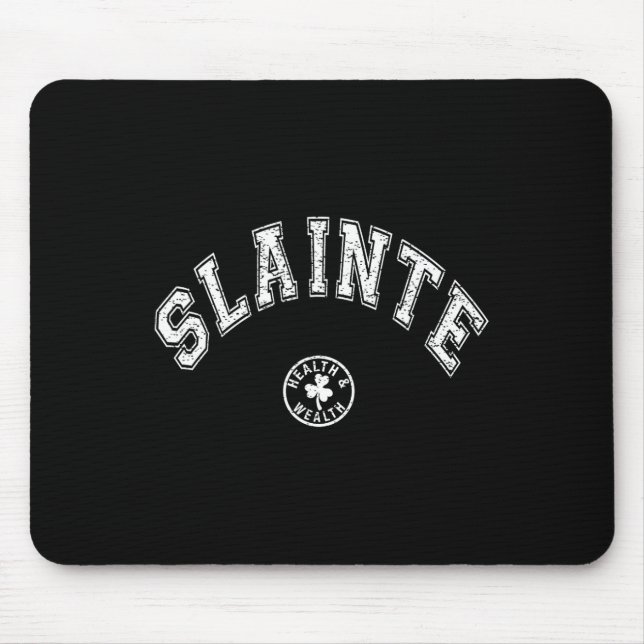 Slainte Irish Saying Drinking Toast St Patricks Da Mouse Pad (Front)
