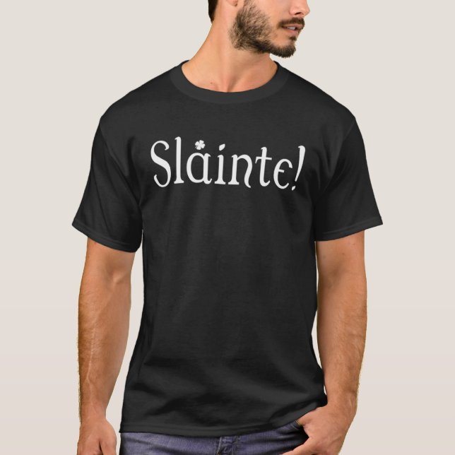 Slainte   Irish St Patricks Day  2 T-Shirt (Front)