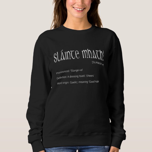 Slainte Mhath Irish Pub Saint Patricks Shenanigans Sweatshirt (Front)