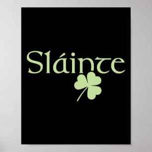 Slainte Shamrock Irish Lucky Green Ireland St Patr Poster