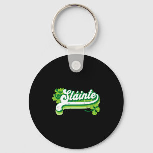 Slainte St Patricks Day Cheers Good Health Fun Dri Key Ring