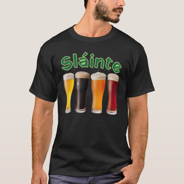 Slainte St Patrick's Day Funny Beer Drinker Irish  T-Shirt (Front)