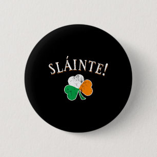 Slainte Toast Ireland Flag Shamrock St. Patricks D 6 Cm Round Badge