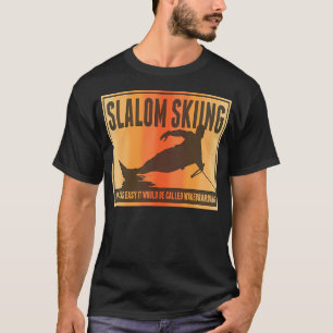Slalom Waterskiing Wakeboard Ski Pun T-Shirt