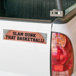 Slam Dunk that Basketball Fun Bumper Sticker