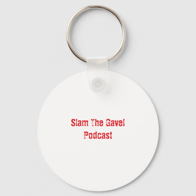 Slam The Gavel Keychain (Front)