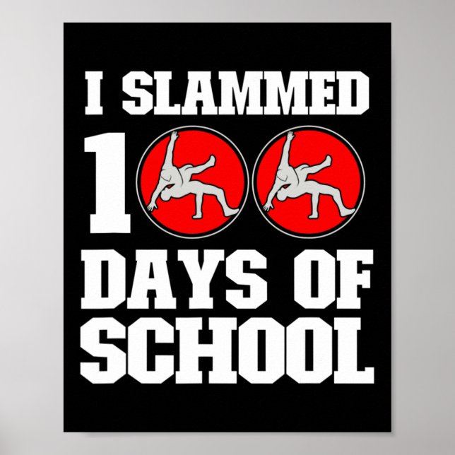 Slammed 100 Days Of School Wrestling 100th Day Boy Poster (Front)
