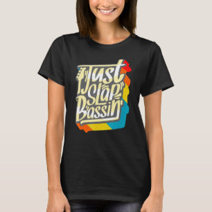 Slap Bass Guitar Jam Session Just Slapbassin Slapb T-Shirt