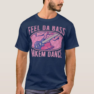 Slap Bass GuitarFeel da bass & make them danceSlap T-Shirt