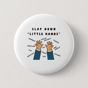 Slap Down Little Hands Anti-trump 6 Cm Round Badge
