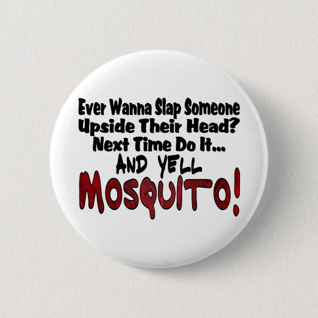 Slap Me & the Mosquito 6 Cm Round Badge (Front)