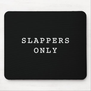 Slappers Only Hockey Player Puck Ftb Party Drinkin Mouse Pad