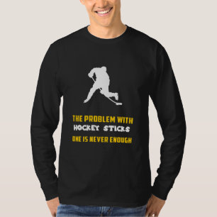 Slapstick Laughs: The Problem with Hockey Sticks F T-Shirt