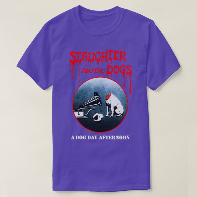 SLAUGHTER AND THE DOGS MERCH  T-Shirt (Design Front)