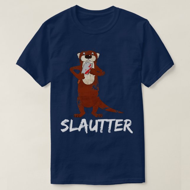 Slautter Pun Otter Slaughterer Fun Gifts T-Shirt (Design Front)