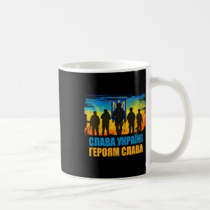 Slava Ukraini Geroyam Slava Glory To Ukraine Glory Coffee Mug