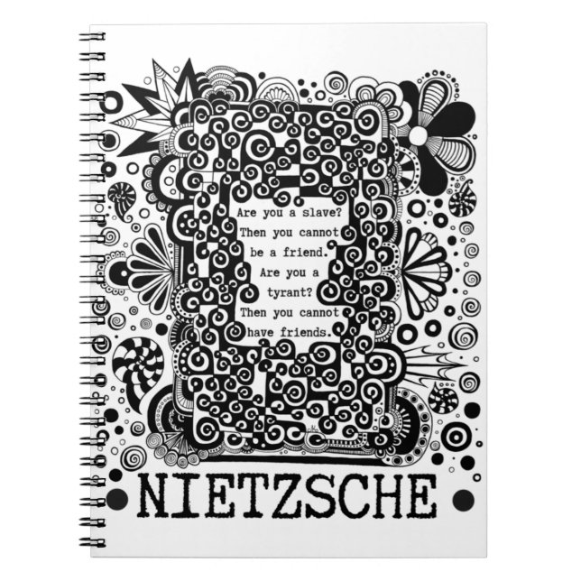 slave or TYRANT philosophy quote by Nietzsche Notebook (Front)