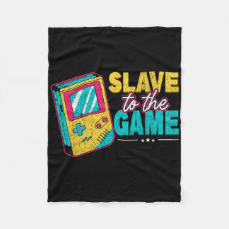 Slave To The Game Funny Video Game Gaming Gamer Lo Fleece Blanket