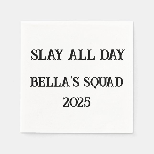 Slay All Day Custom Napkins –Girls Trip Party 2025 (Front)