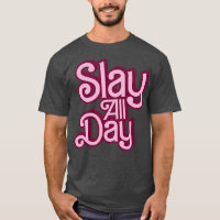 Slay all day Style