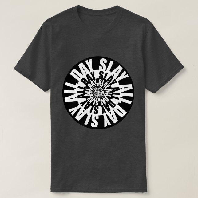 Slay All Day T-Shirt (Design Front)