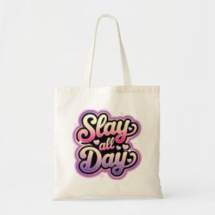 Slay All Day Tote Bag, Fashion Bag
