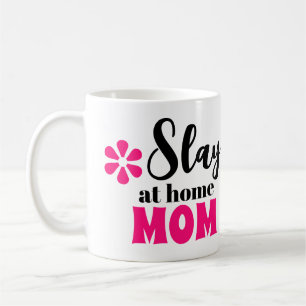 Slay At Home Mum Cute Mother's Day Gift Coffee Mug