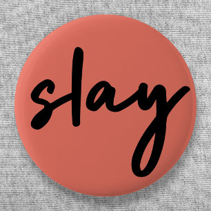 Slay   Modern Minimalist Trendy Stylish Coral Pink 6 Cm Round Badge