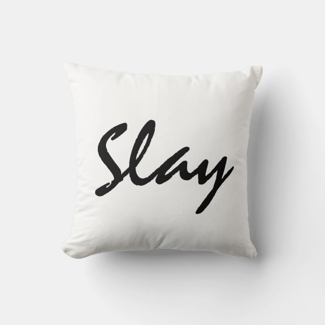 Slay Modern Trendy  Cushion (Front)