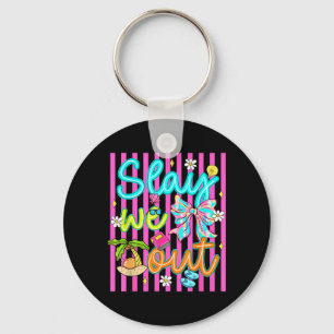 Slay Out Teacher Student Bow Summer Last Day of Key Ring