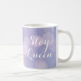 Slay, Queen Coffee Mug