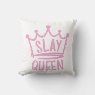 slay queen cushion