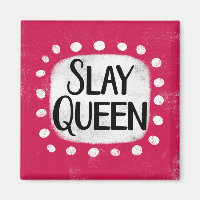 Slay Queen Refrigerator Magnet