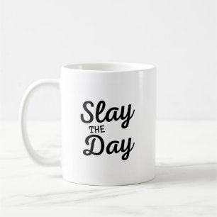 SLAY THE DAY Fun Modern Motivational Typography Coffee Mug