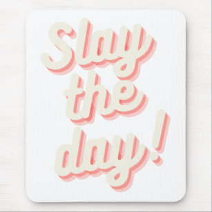 Slay the Day Funny Boss Babe Entrepreneur Mouse Pad