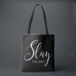 Slay The Day Tote Bag<br><div class="desc">Slay The Day</div>