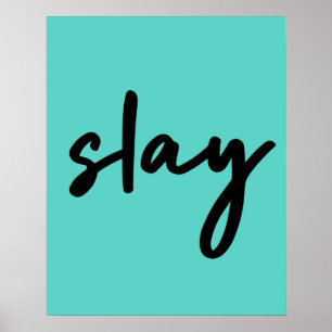 Slay   Trendy Stylish Modern Minimalist Cyan Green Poster