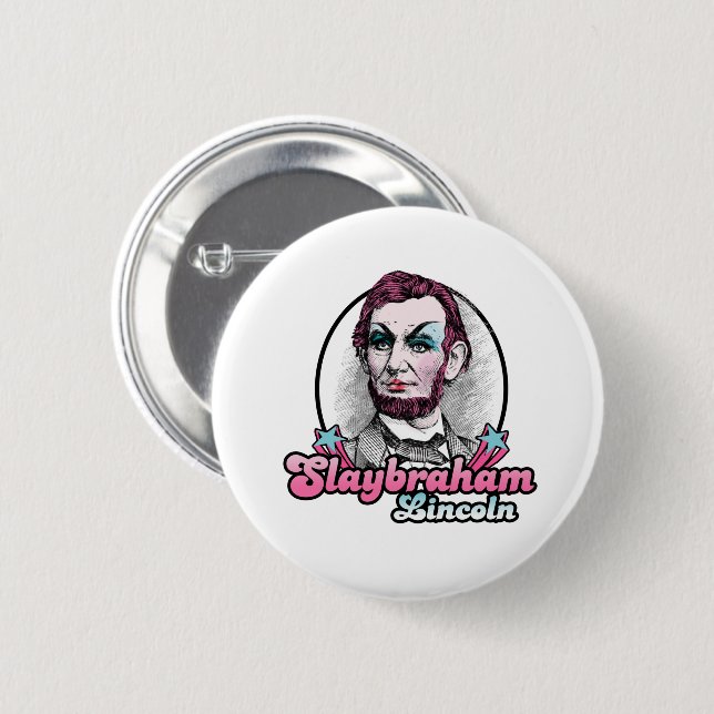 Slaybraham Lincoln 6 Cm Round Badge (Front & Back)