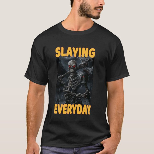 Slaying Everday Cringe Skeleton T-Shirt (Front)