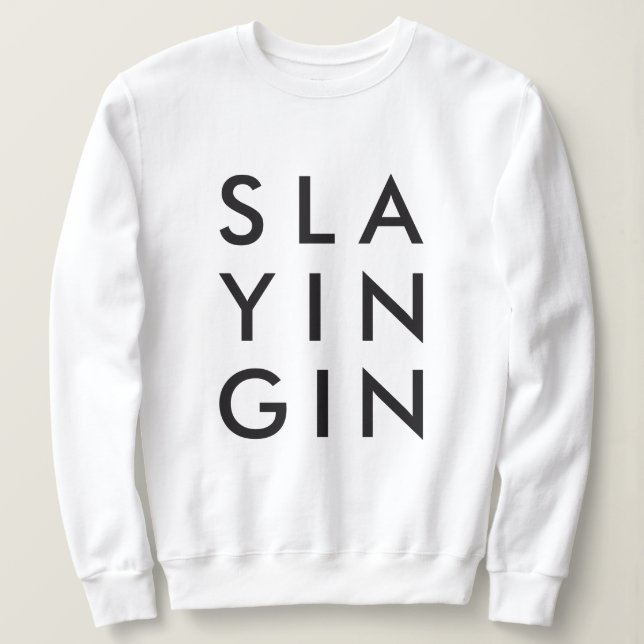 Slaying In | Homebody Modern Minimalist Slay Sweatshirt (Design Front)