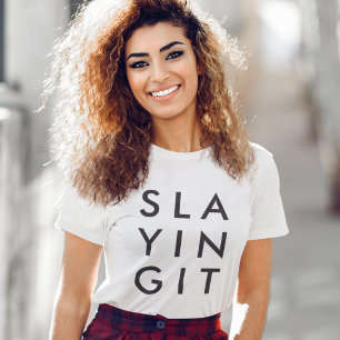 Slaying It Modern Minimalist Bold Slay T-Shirt