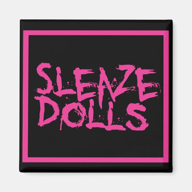 Sleaze Dolls Magnet (Front)