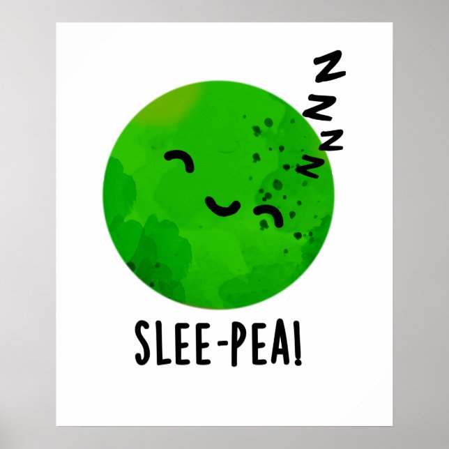 Slee-pea Funny Sleeping Pea Pun  Poster (Front)