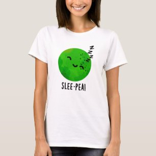 Slee-pea Funny Sleeping Pea Pun T-Shirt