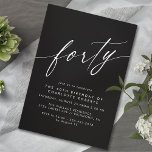 Sleek Black | Formal Script Moody 40th Birthday Invitation<br><div class="desc">Simple-but-elegant 40th birthday invitations with heading "forty" text in a script font. White font on a contrasting black background.</div>
