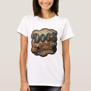 Sleek Gold DOGS BEFORE HUMANS Print T-Shirt