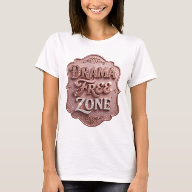 Sleek Gold DRAMA FREE ZONE Statement Tee (Front)