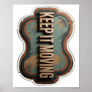 Sleek Gold KEEP IT MOVING Text Design Poster